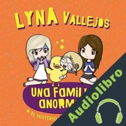 Audiolibro Una familia anormal. El misterio de la hechicera Lyna Vallejos