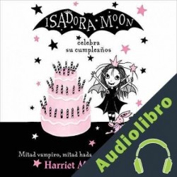 Audiolibro Isadora Moon celebra su cumpleaños Harriet Muncaster