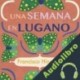 Audiolibro Una semana en lugano Francisco Hinojosa