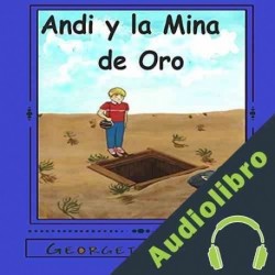 Audiolibro Andi y la Mina de Oro Georgette Baker