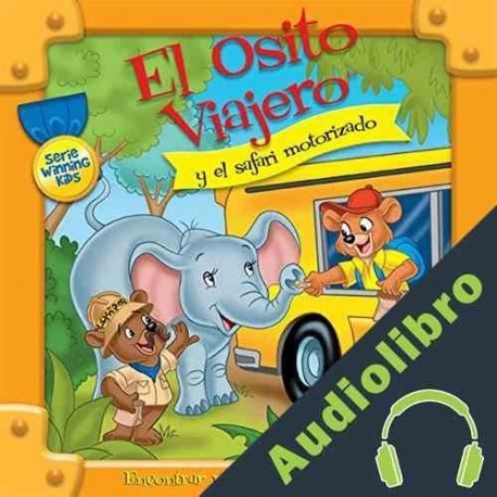 Audiolibro El Osito Viajero y el safari motorizado Christian Joseph Hainsworth