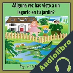 Audiolibro ¿Alguna vez has visto a un lagarto en tu jardín? Kristie Chiles
