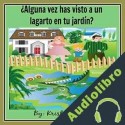 Audiolibro ¿Alguna vez has visto a un lagarto en tu jardín? Kristie Chiles