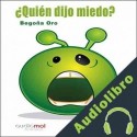 Audiolibro ¿Quién dijo miedo? Begoña Oro