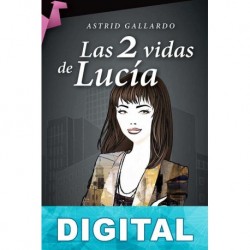 Las 2 vidas de Lucía Astrid Gallardo