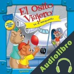 Audiolibro El Osito Viajero va al aeropuerto Christian Joseph Hainsworth