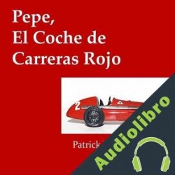 Audiolibro Pepe, El Coche de Carreras Rojo Patrick Henz