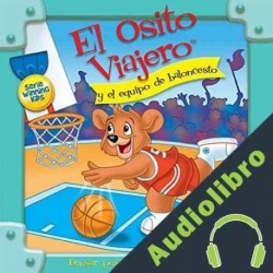 Audiolibro El Osito Viajero y el equipo de baloncesto Christian Joseph Hainsworth
