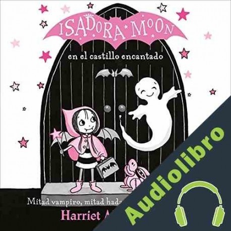 Audiolibro Isadora Moon en el castillo encantado ] Harriet Muncaster