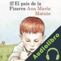 Audiolibro El país de la Pizarra Ana María Matute