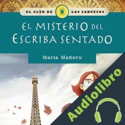Audiolibro El misterio del Escriba sentado Maria Mañeru