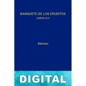 Banquete de los eruditos Libros III-V (B. C. Gredos) Ateneo de Náucratis