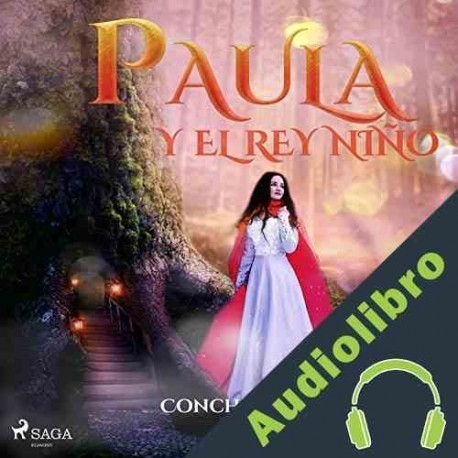 Audiolibro Paula y el rey niño Concha López Narváez