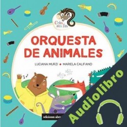 Audiolibro Orquesta De Animales Luciana Murzi