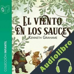 Audiolibro El viento en los sauces Kenneth Grahame