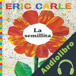 Audiolibro La Semillita Eric Carle
