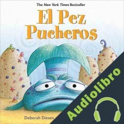 Audiolibro El Pez Pucheros Deborah Diesen