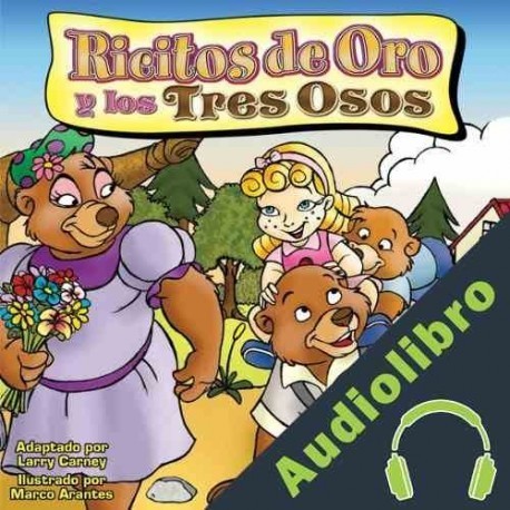 Audiolibro Ricitos do Oro y los tres Osos Larry Carney