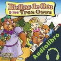 Audiolibro Ricitos do Oro y los tres Osos Larry Carney