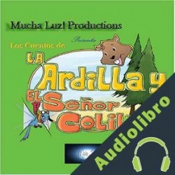 Audiolibro Los cuentos de la ardilla y el señor colibrí Tao Mijares