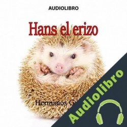 Audiolibro Hans El erizo Hermanos Grimm
