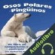 Audiolibro Osos Polares y Pingüinos: Un libro de comparación y contraste Katharine Hall
