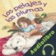 Audiolibro Los Pelajes y las Plumas Janet Halfmann
