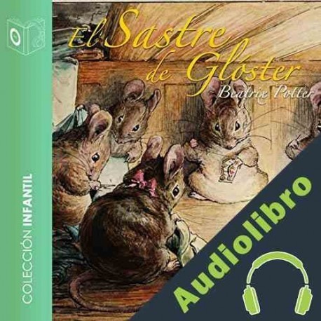 Audiolibro El Sastre de Gloster Beatrix Potter