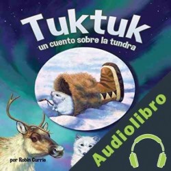 Audiolibro Tuktuk: un cuento sobre la tundra Robin Currie