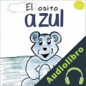 Audiolibro El Osito Azul Sagrario Ochovo Puebla