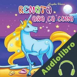 Audiolibro Renata Ama La Luna Haydée Flesca Flesca