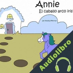 Audiolibro Annie, el caballo arco iris Maddy Offerman