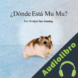 Audiolibro ¿Dónde Está Mu Mu? Evelyn Sondag