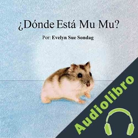 Audiolibro ¿Dónde Está Mu Mu? Evelyn Sondag