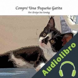 Audiolibro Yo Compre Una Pequeña Gatita Evelyn Sondag