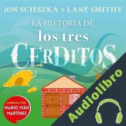 Audiolibro La historia de los tres cerditos Jon Scieszka