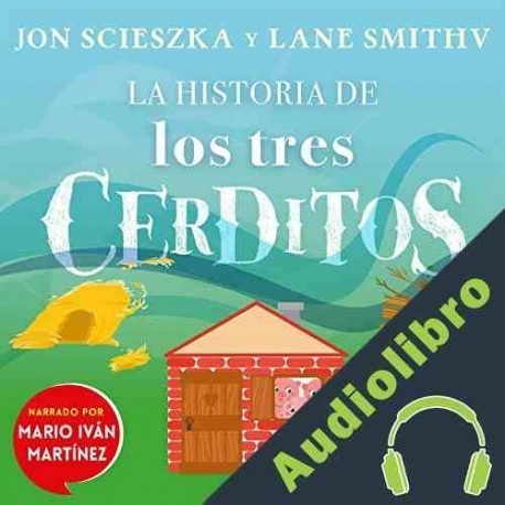 Audiolibro La historia de los tres cerditos Jon Scieszka