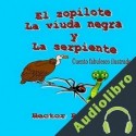 Audiolibro El Zopilote la Viuda Negra y la Serpiente Hector R. Briceno