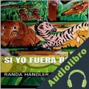 Audiolibro Si Yo Fuera Rey Randa Handler