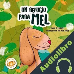 Audiolibro Un Refugio para Mel Sheila G. Esquivel