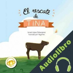 Audiolibro El Rescate de Tina Ismael López Dobarganes