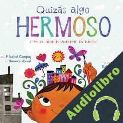 Audiolibro Quizás algo hermoso F. Isabel Campoy