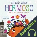Audiolibro Quizás algo hermoso F. Isabel Campoy