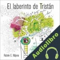 Audiolibro El Laberinto de Tristán Rubén Nájera