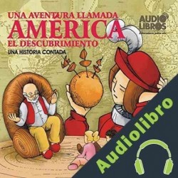 Audiolibro Una Aventura Llamada America, El Descubrimiento Yoyo USA Inc