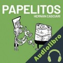 Audiolibro Papelitos Hernán Casciari