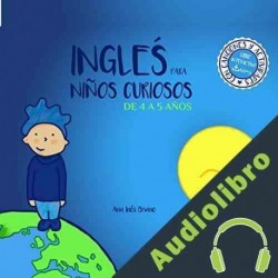 Audiolibro Inglés para niños curiosos 4-5 años Ana Inés Briano