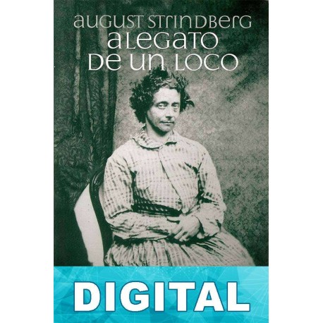 Alegato de un loco August Strindberg