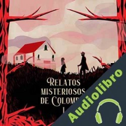 Audiolibro Relatos Misteriosos de Colombia 1 Diana Carolina Hernández