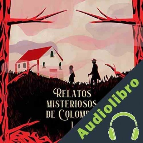 Audiolibro Relatos Misteriosos de Colombia 1 Diana Carolina Hernández